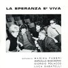 La speranza è viva, di Marisa Fabbri, Teatro Auditorium, Trieste, 10 febbraio 1965 (scene)